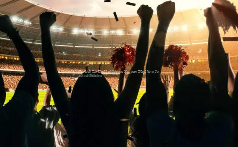 谈球吧平台app天下秀Explore the World of Soccer Players: Why I Love Football Athletes
